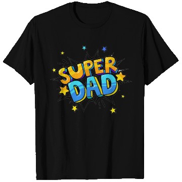 Discover Super dad T Shirts