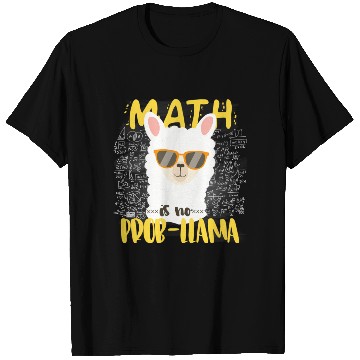 Discover Math Is No Probllama Llama Alpaca Back To School C T Shirts