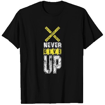 Discover never give up T Shirts