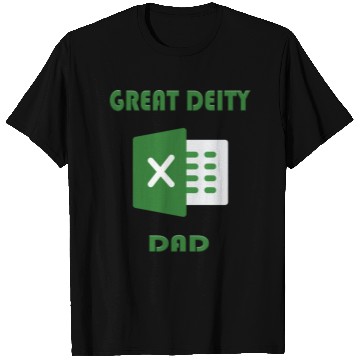 Discover Great deity excel dad T Shirts