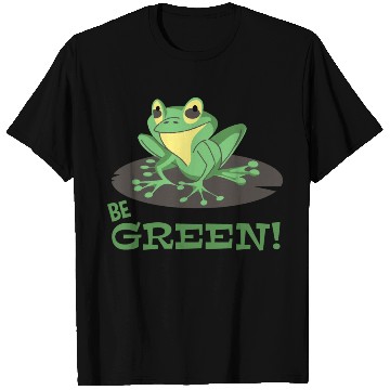 Discover Be Green green T Shirts