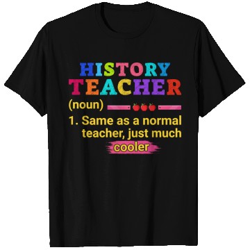 Discover History Teacher Definition Funny Back To School T Shirts