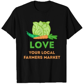 Discover Love Your Local Farmers Market T Shirts
