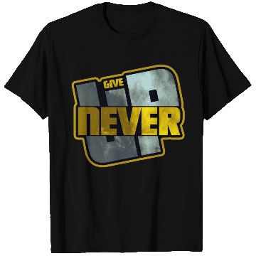 Discover Never Give UP T Shirts