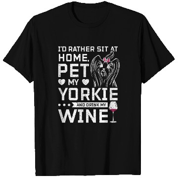 Discover Sit at home and drink wine with my Yorkie T Shirts