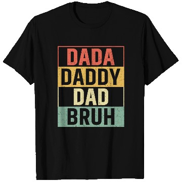 Discover Dada Daddy Dad Bruh Fathers Day Vintage Funny T Shirts