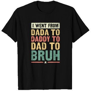 Discover Dada Daddy Dad Bruh Fathers Day Vintage Funny T Shirts