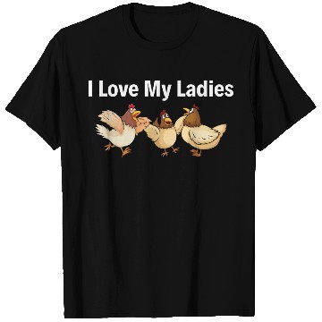 Discover I Love My Ladies Funny Farmers Chicken T Shirts