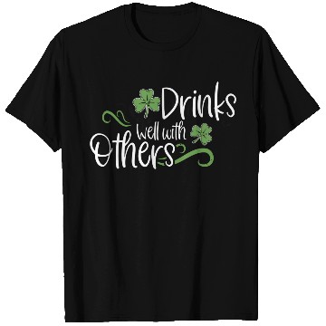 Discover St Patricks Day Drinking Drinks Well With Other T Shirts