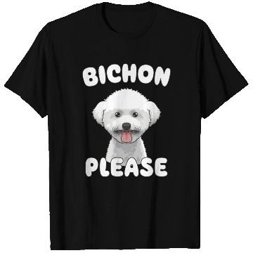 Discover Bichon Please Bichon Frise Dog Lover Funny Pun T Shirts