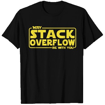 Discover May Stack Overflow Be With You T Shirts