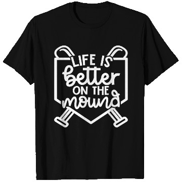 Discover Life Is Better On The Mound Baseball Pitcher T Shirts