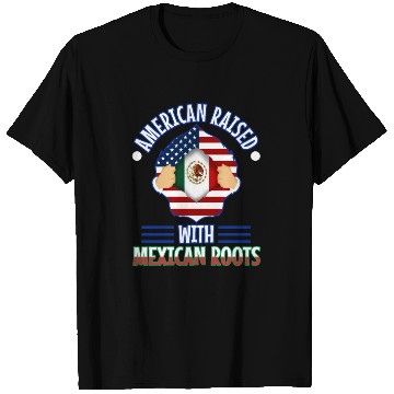Discover American raised with Mexican roots T Shirts