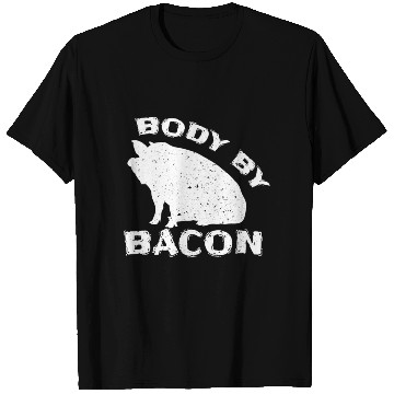 Discover Famer Body By Bacon Pig Bbq Pun T Shirts