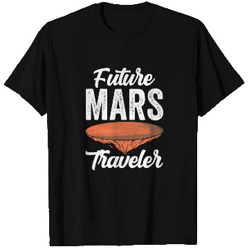 Discover Future Mars Traveler Explorer Planet Space T Shirts