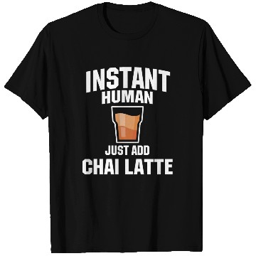 Discover Chai Latte Lover Humor T Shirts
