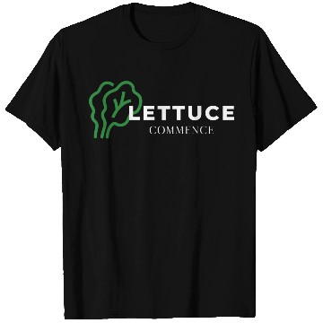 Discover Lettuce Gardening Funny Saying Quote T Shirts