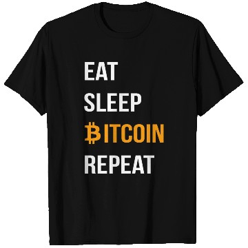 Discover EAT SLEEP BITCOIN REPEAT- Bitcoin Crypto T Shirts