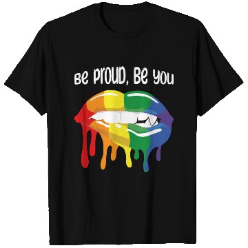 Discover Be proud be you T Shirts