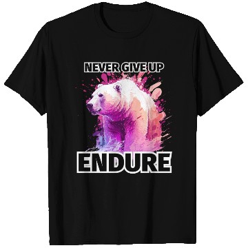 Discover Polar Bear Never Give Up, Endure T Shirts