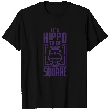 Discover Hippo To Be Square T Shirts