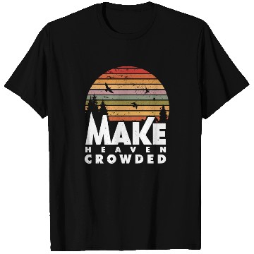 Discover Make Heaven Crowded Religious Christian Quote T Shirts