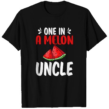 Discover One In A Melon Uncle Watermelon Family T Shirts