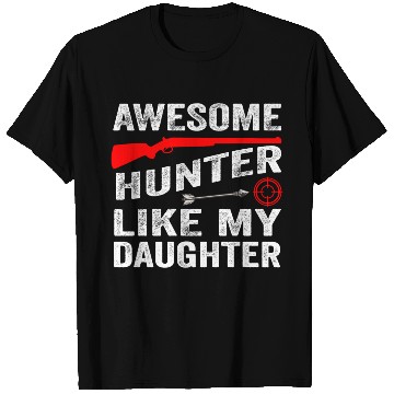 Discover Awesome hunter like my daughter T Shirts