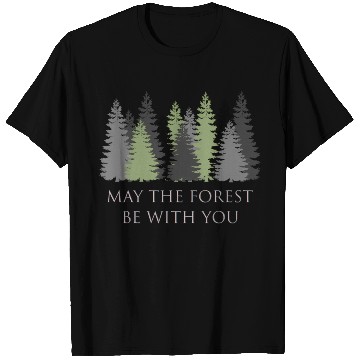 Discover May The Forest Be With You T Shirts