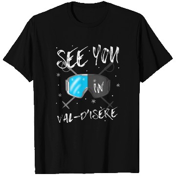 Discover See You In Val-D'Isère France Hiking Vacation Ski T Shirts