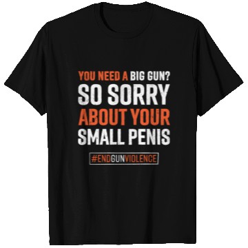 Discover End Gun Violence Go Orange Anti-Gun Gun Control T Shirts