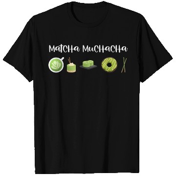 Discover Matcha Muchacha Matcha Latte Green Tea T Shirts