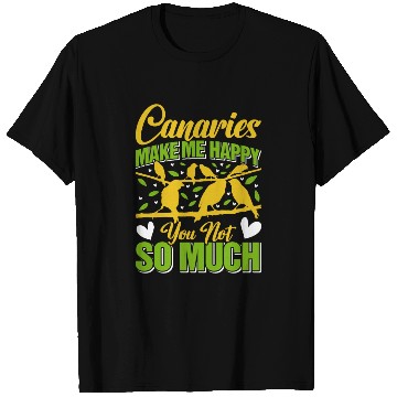 Discover Canary Bird Canaries make me cheerful singing bird T Shirts