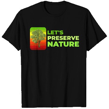 Discover Lets preserve Nature nostalgia T Shirts