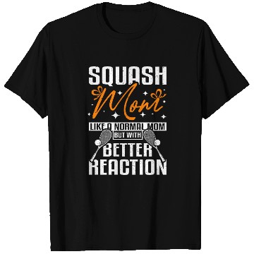 Discover Cool squash mom better reaction T Shirts