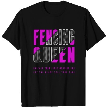 Discover Fencing Queen T Shirts