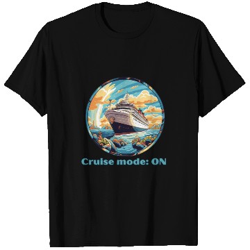 Discover Cruise Mode: On Ship Vacation T Shirts