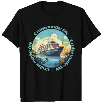 Discover Cruise Mode: On Ship Vacation T Shirts