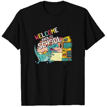 Discover Funny T-Rex Running to School Bus Welcome Back to T Shirts