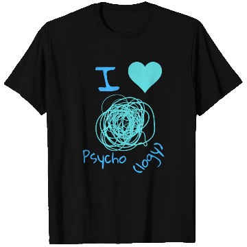Discover I love psycho(logy) T Shirts