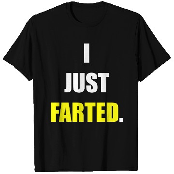 Discover I JUST FARTED green T Shirts