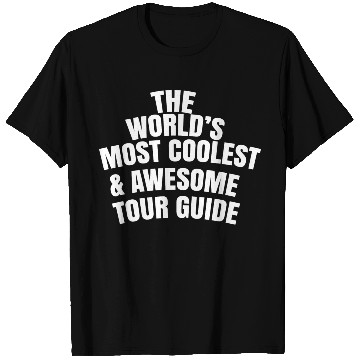 Discover The World s Most Coolest And Awesome Tour Guide T Shirts