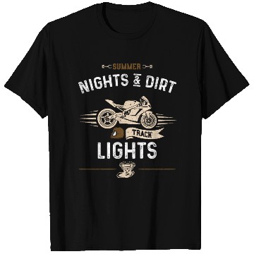Discover Summer Nights & Dirt Track Lights T Shirts