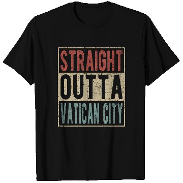Discover Straight outta Vatican City T Shirts