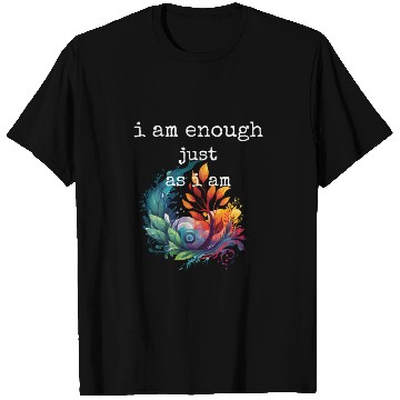 Discover I am Enough just as I am T Shirts