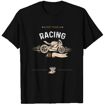 Discover Dirt Track Racing - Motorcycle T Shirts