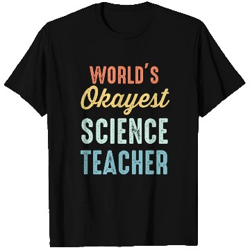 Discover World'S Okayest Science Teacher Physics T Shirts