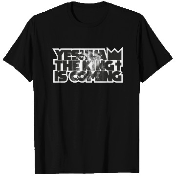 Discover YESHUA THE KING IS COMING T Shirts