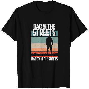 Discover Dad In The Streets Funny Dad Jokes Father's Day T Shirts