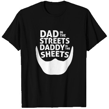 Discover Dad In The Streets Dad In The Sheets Funny T Shirts